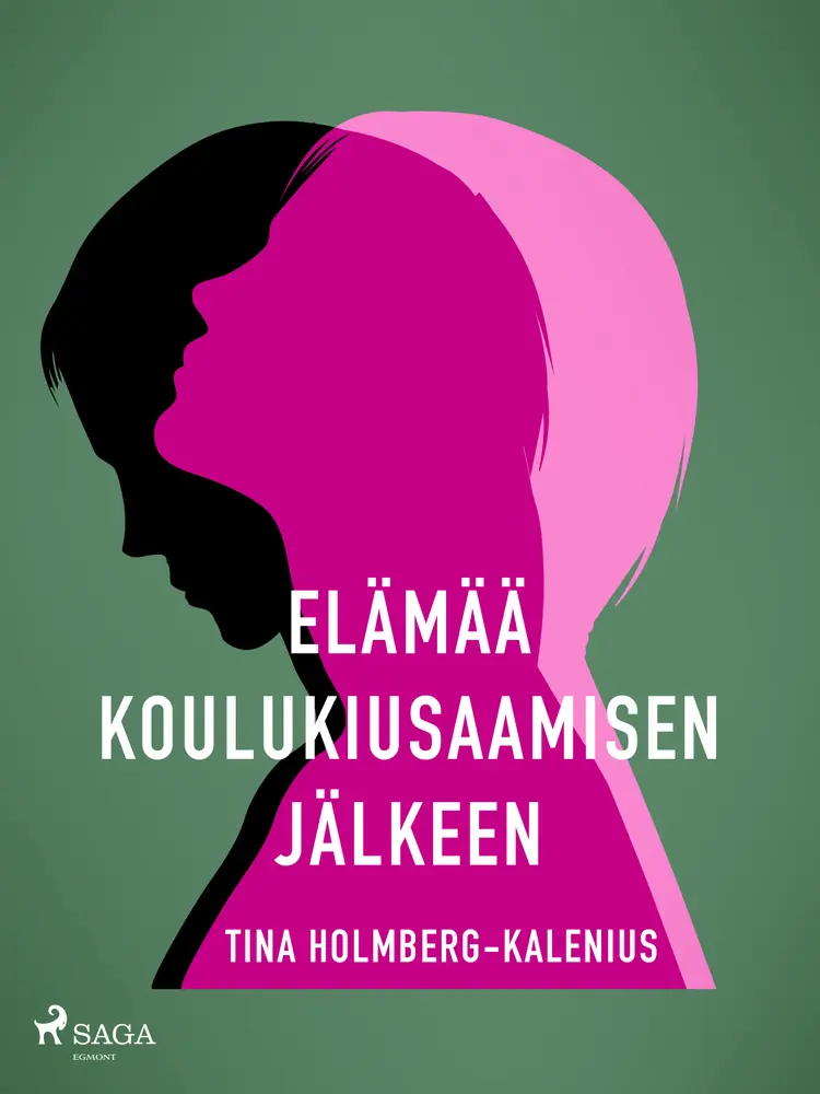 Elämää koulukiusaamisen jälkeen af Tina Holmberg-Kalenius