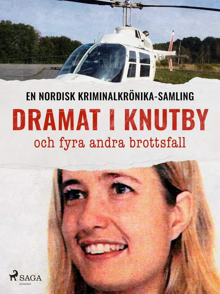 Dramat i Knutby och fyra andra brottsfall af Diverse
