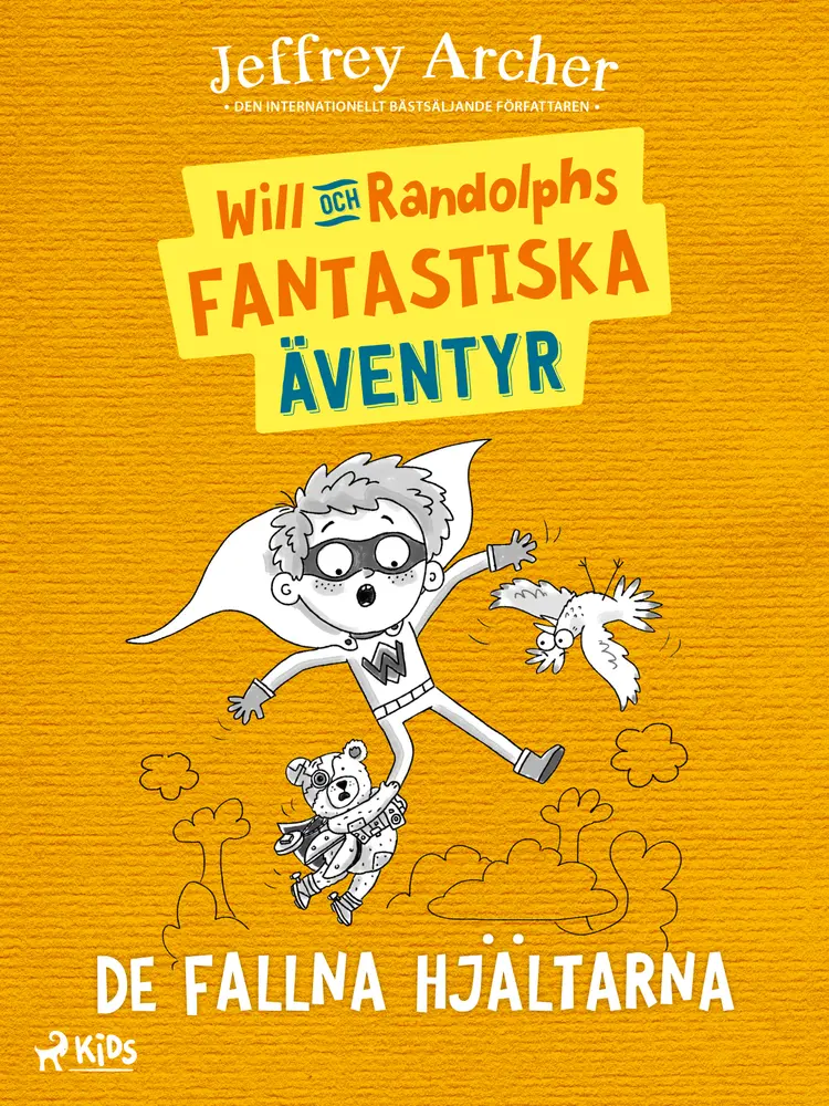 Will och Randolphs fantastiska äventyr - De fallna hjältarna af Jeffrey Archer