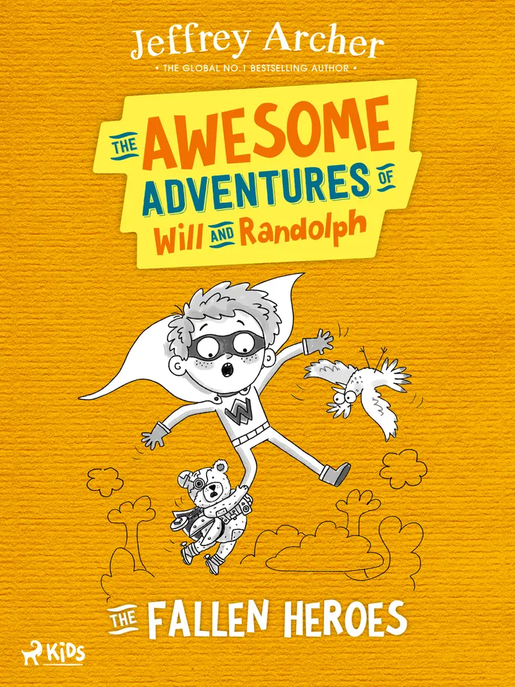 The Awesome Adventures of Will and Randolph: The Fallen Heroes af Jeffrey Archer