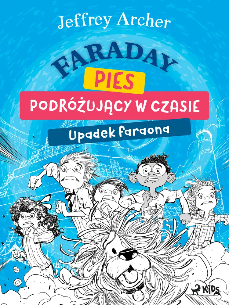 Faraday, pies podróżujący w czasie: Upadek faraona af Jeffrey Archer