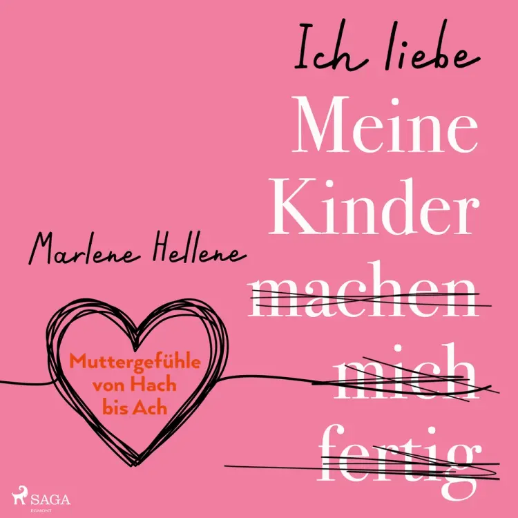 Ich liebe MEINE KINDER machen mich fertig af Marlene Hellene