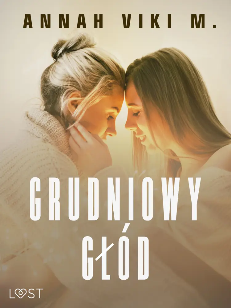 Grudniowy głód - świąteczny romans erotyczny af Annah Viki M.