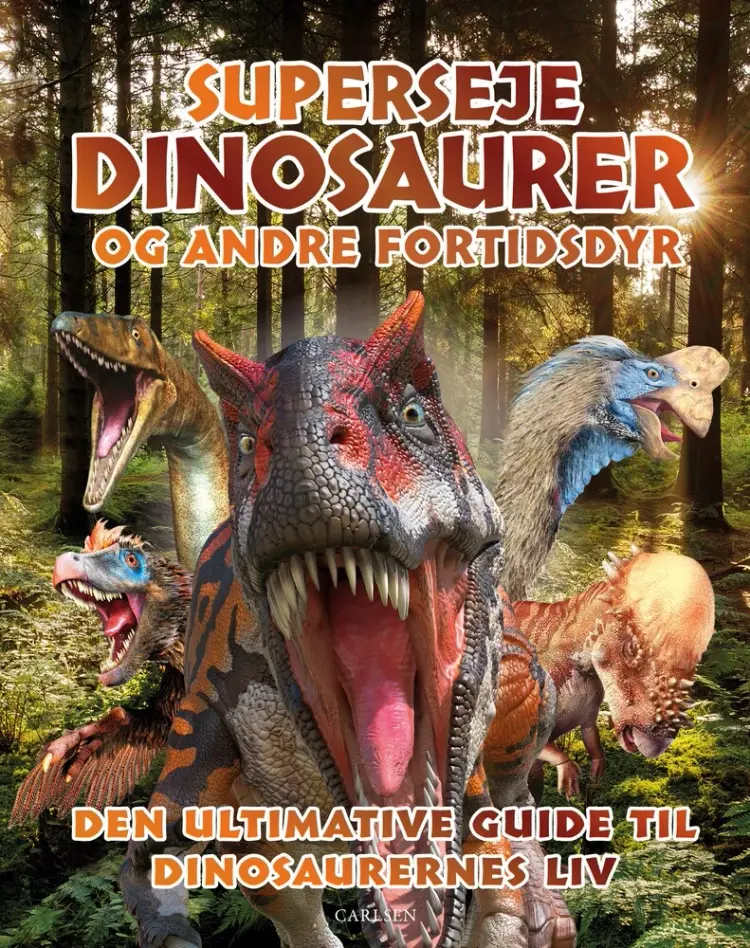 Superseje dinosaurer og andre fortidsdyr af .