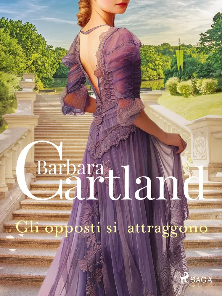 Gli opposti si attraggono. Le più grandi storie d'amore di Barbara Cartland af Barbara Cartland