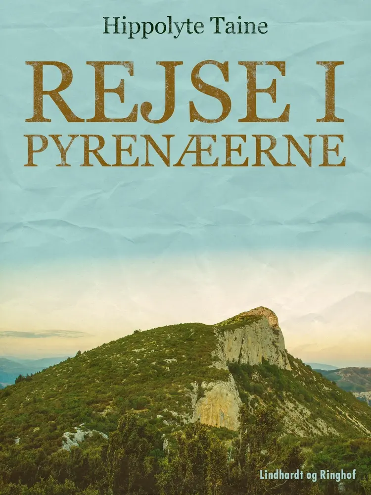Rejse i Pyrenæerne af Hippolyte Taine