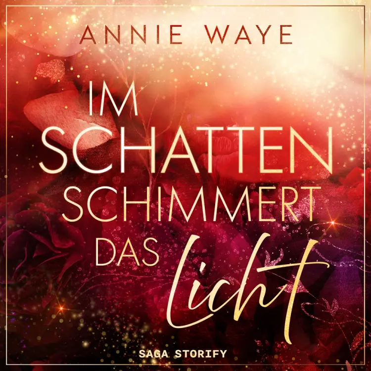 Im Schatten schimmert das Licht af Annie C. Waye