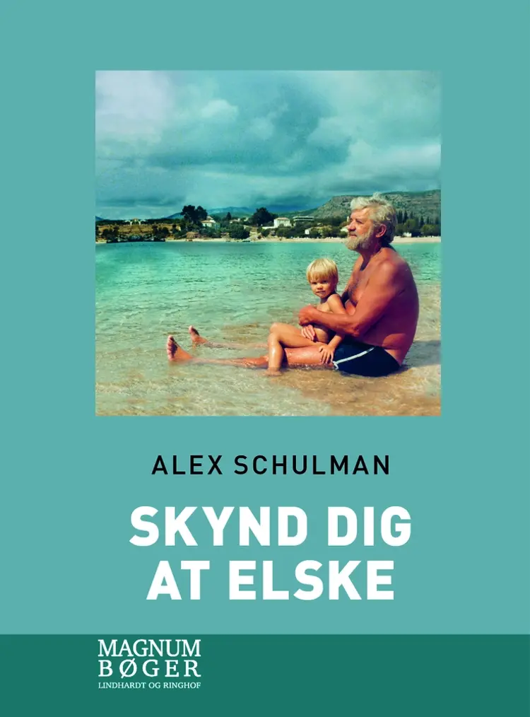 Skynd dig at elske af Alex Schulman
