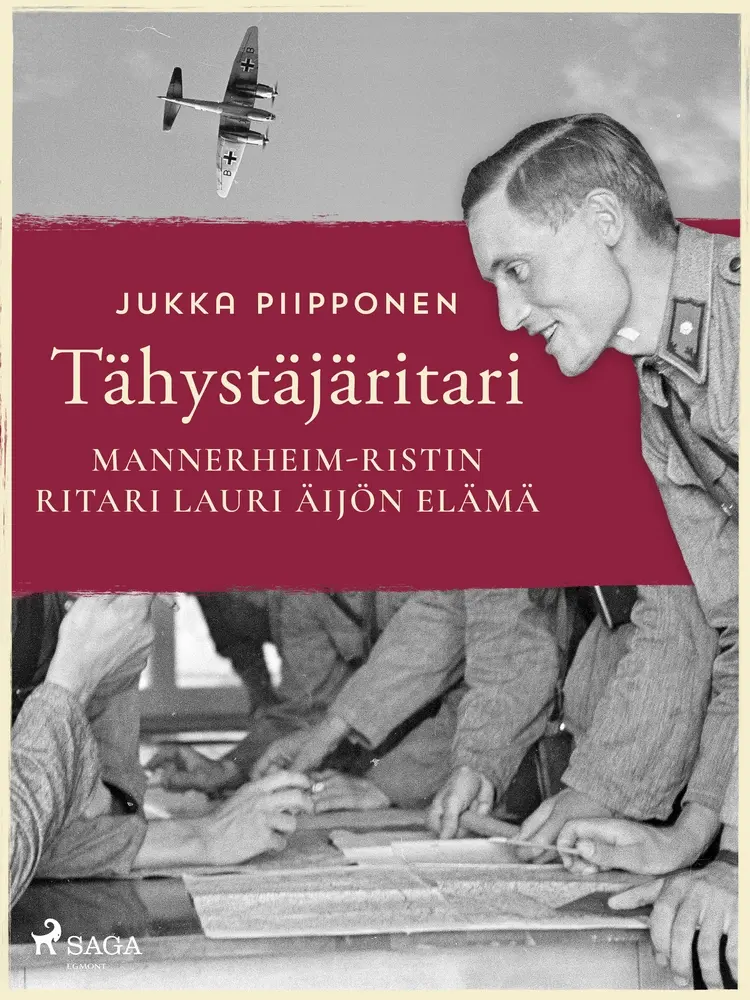 Tähystäjäritari: Mannerheim-ristin ritari Lauri Äijön elämä af Jukka Piipponen