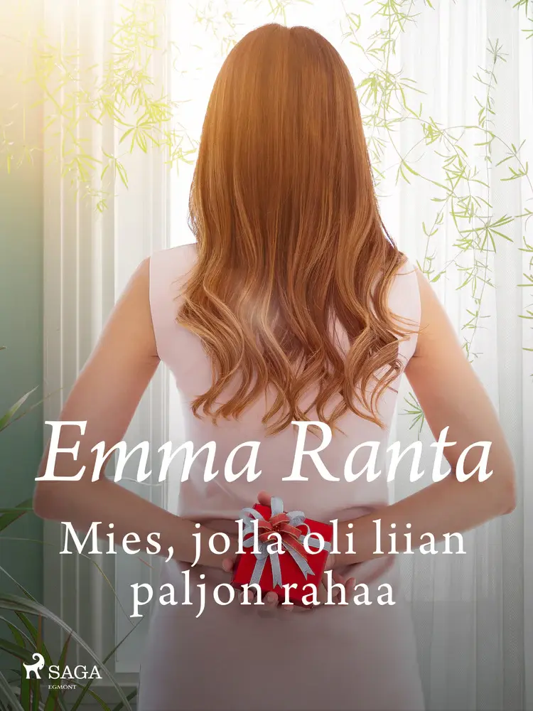 Mies, jolla oli liian paljon rahaa af Emma Ranta