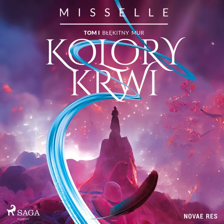 Kolory Krwi. Tom 1. Błękitny Mur af Misselle