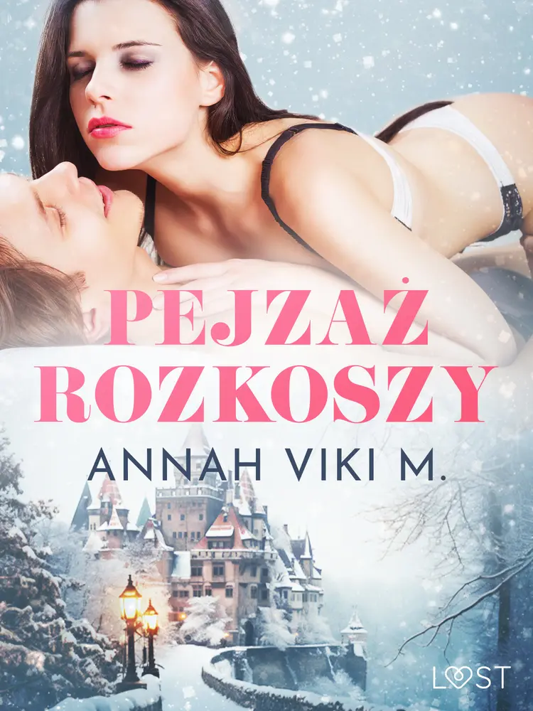Pejzaż rozkoszy - zimowe opowiadanie erotyczne af Annah Viki M.