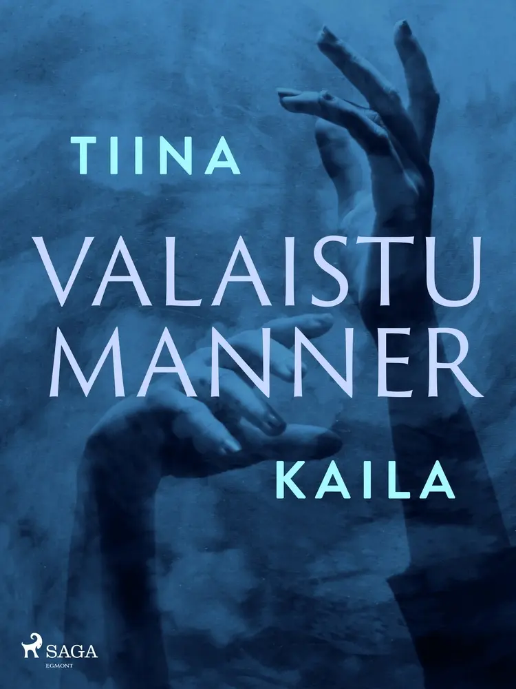 Valaistu manner af Tiina Kaila