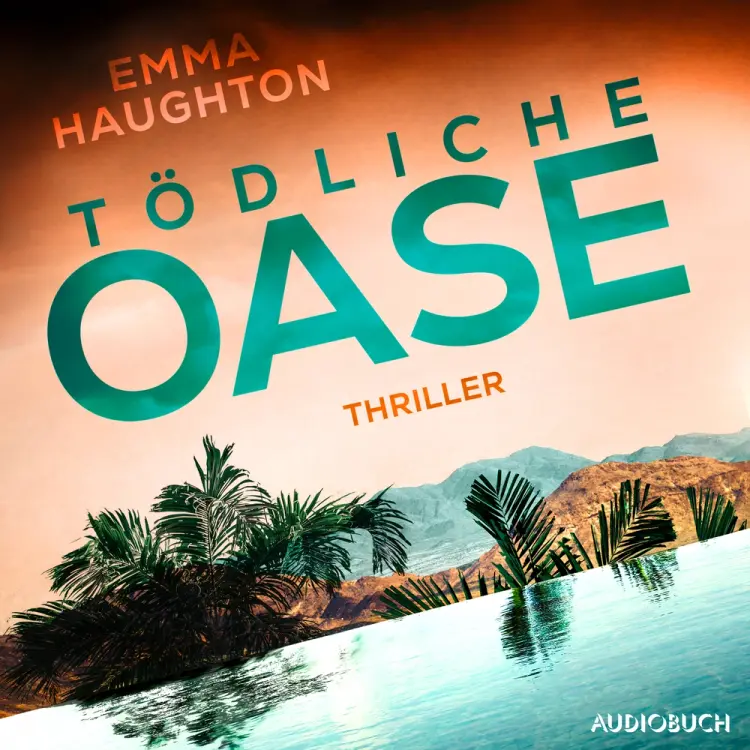 Tödliche Oase af Emma Haughton