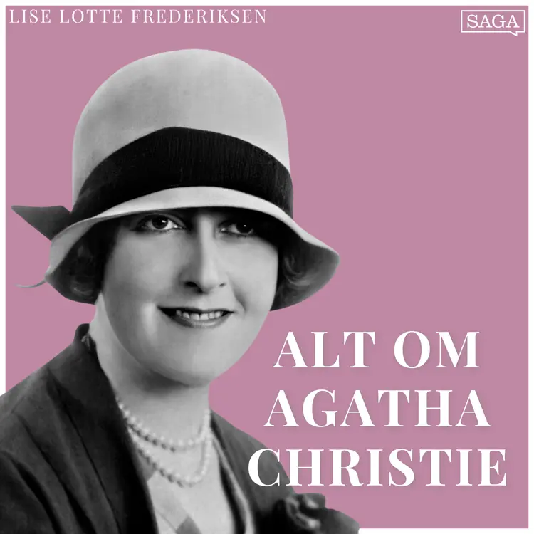 Del 1: Hvem var kvinden bag de store detektiver - Alt om Agatha Christie af Lise Lotte Frederiksen