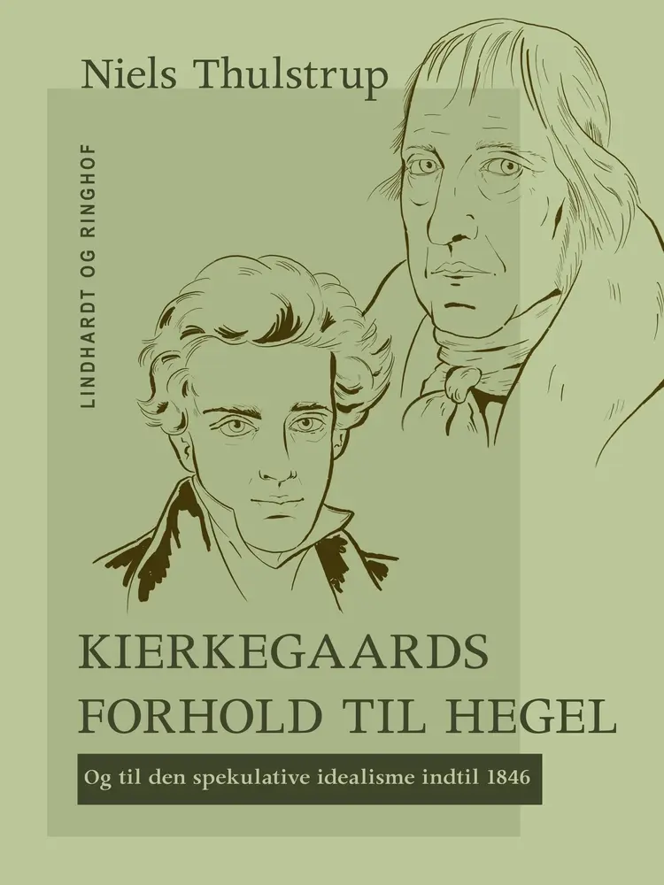 Kierkegaards forhold til Hegel af Niels Thulstrup