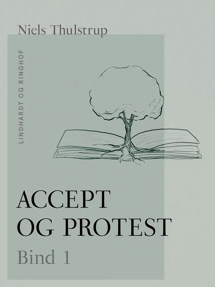 Accept og protest. Bind 1 af Niels Thulstrup