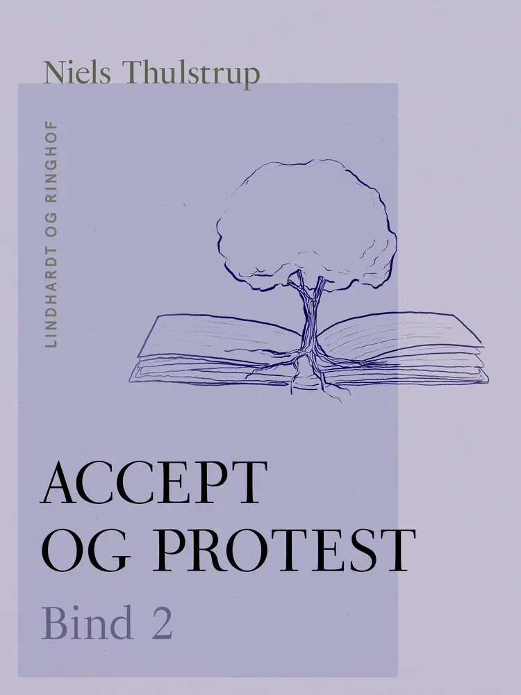 Accept og protest. Bind 2 af Niels Thulstrup