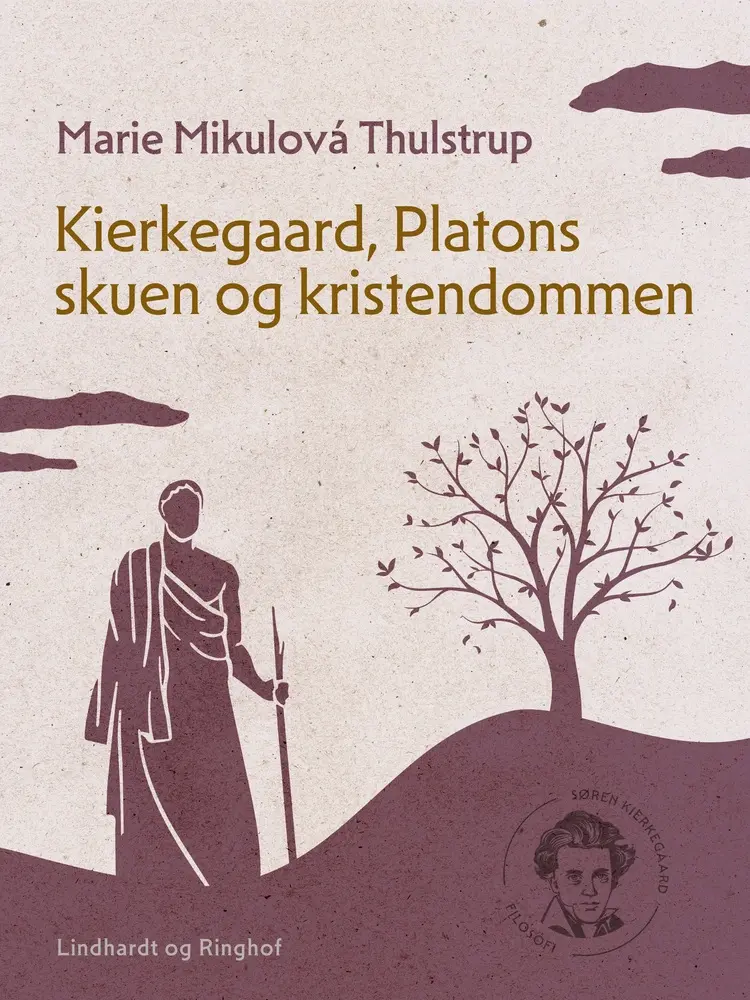 Kierkegaard, Platons skuen og kristendommen af Marie Mikulová Thulstrup