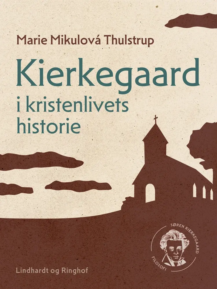 Kierkegaard i kristenlivets historie af Marie Mikulová Thulstrup