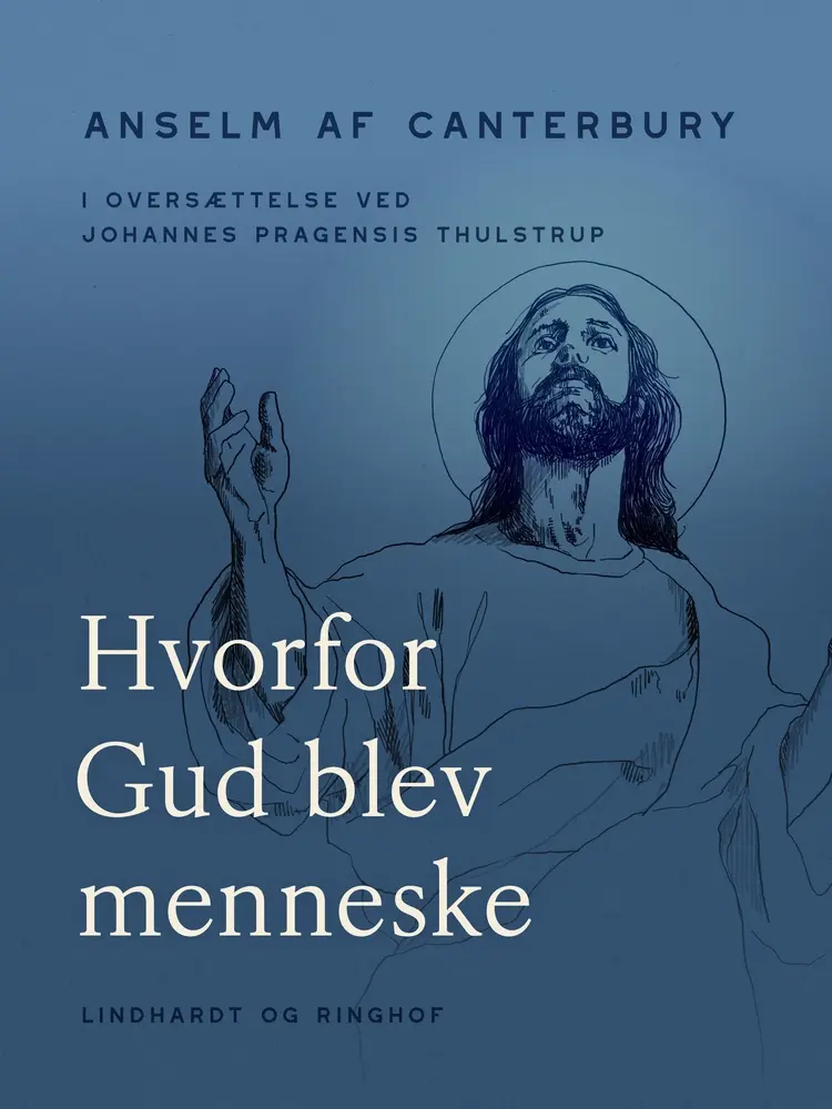 Hvorfor Gud blev menneske af Johannes Pragensis Thulstrup