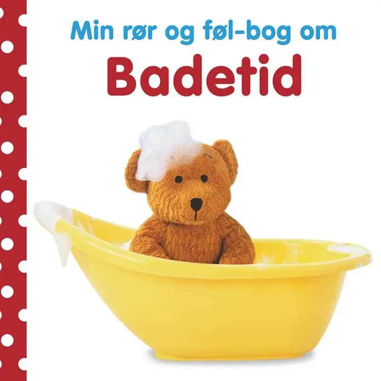 Min rør og føl-bog om - Badetid af Dawn Sirett