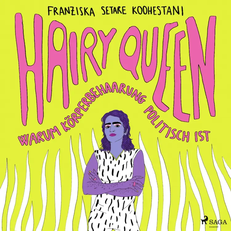 Hairy Queen af Franziska Setare Koohestani