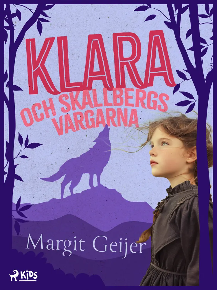 Klara och Skallbergsvargarna af Margit Geijer