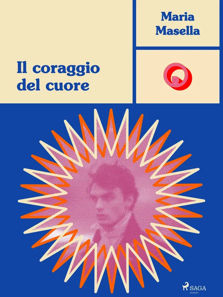 Il coraggio del cuore af Maria Masella