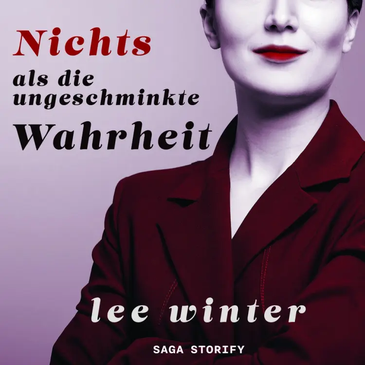 Nichts als die ungeschminkte Wahrheit af Lee Winter