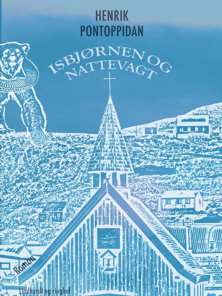 Isbjørnen og Nattevagt af Henrik Pontoppidan