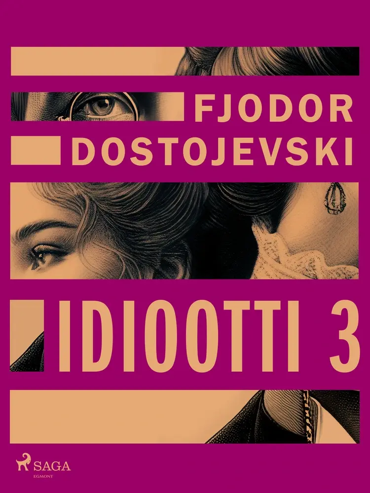 Idiootti 3 af F.M. Dostojevskij