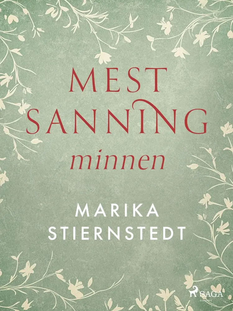 Mest sanning: minnen af Marika Stiernstedt