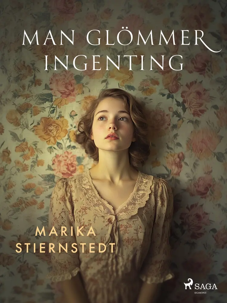 Man glömmer ingenting af Marika Stiernstedt