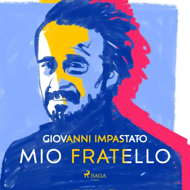 Mio fratello. Tutta una vita con Peppino af Giovanni Impastato