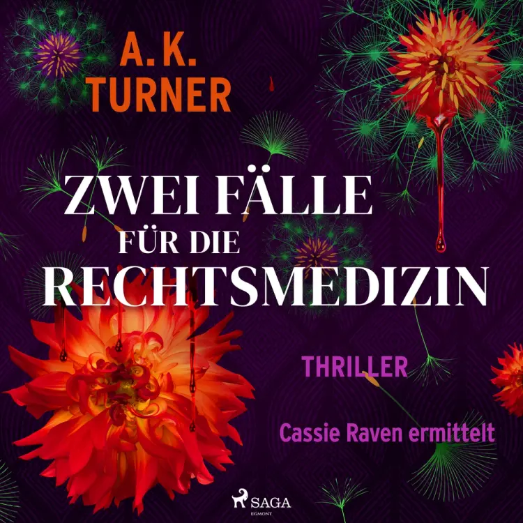 Zwei Fälle für die Rechtsmedizin. Cassie Raven ermittelt af A. K. Turner