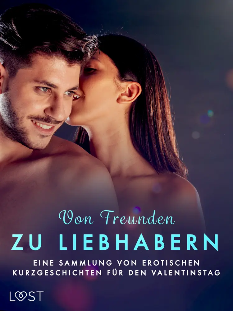 Von Freunden zu Liebhabern: Eine Sammlung von erotischen Kurzgeschichten für den Valentinstag af Christina Tempest