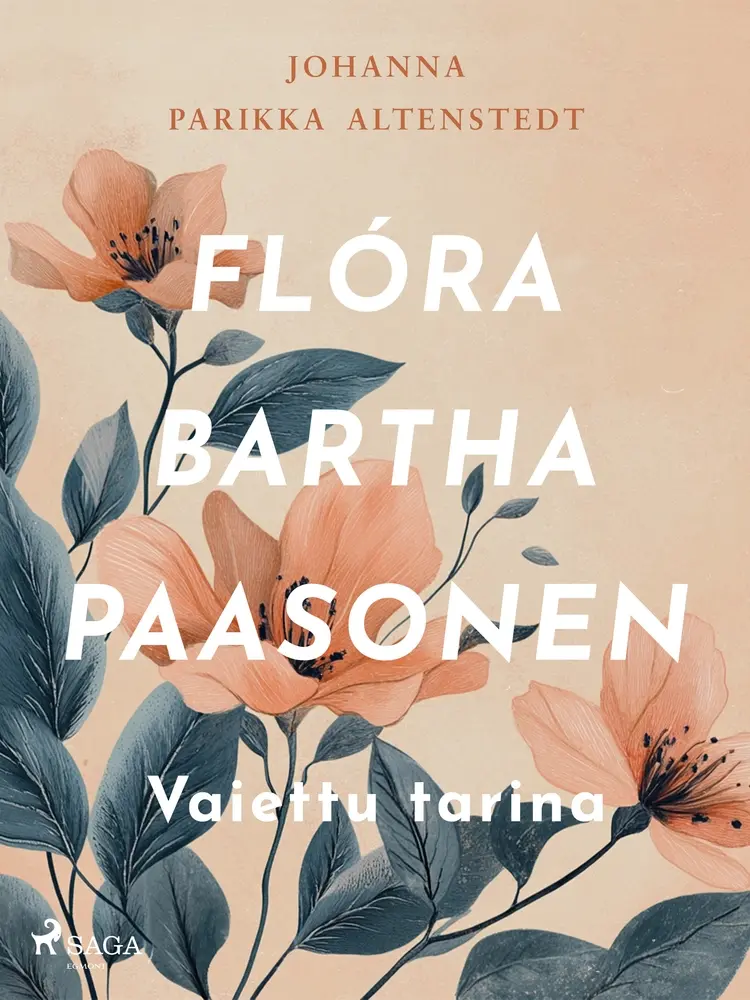Flóra Bartha Paasonen - Vaiettu tarina af Johanna Parikka Altenstedt