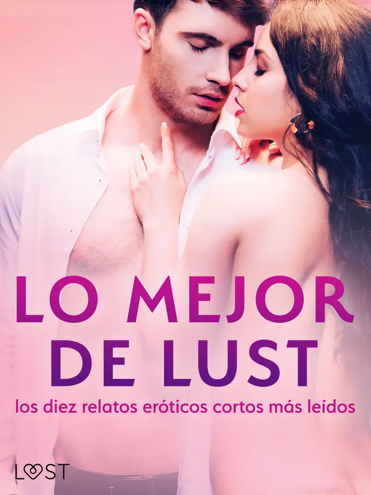 Lo mejor de Lust: los diez relatos eróticos cortos más leídos af Cecilie Rosdahl