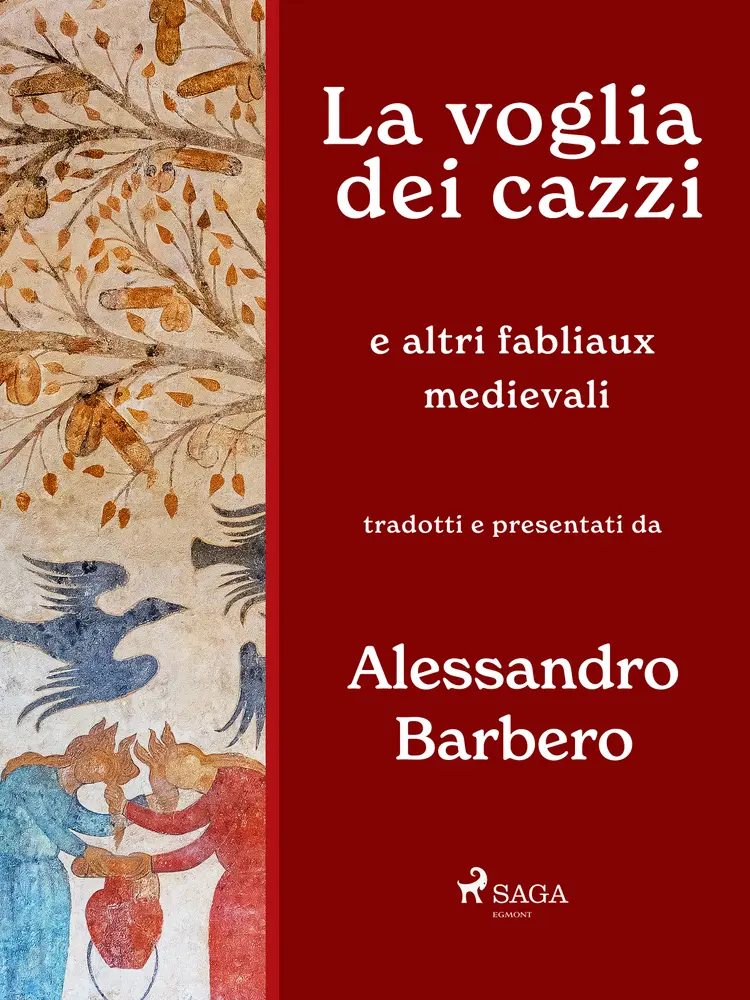 La voglia dei cazzi e altri fabliaux medievali af Alessandro Barbero