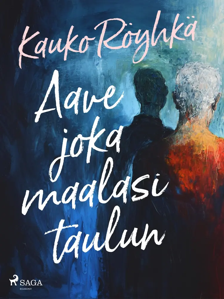 Aave joka maalasi taulun af Kauko Röyhkä