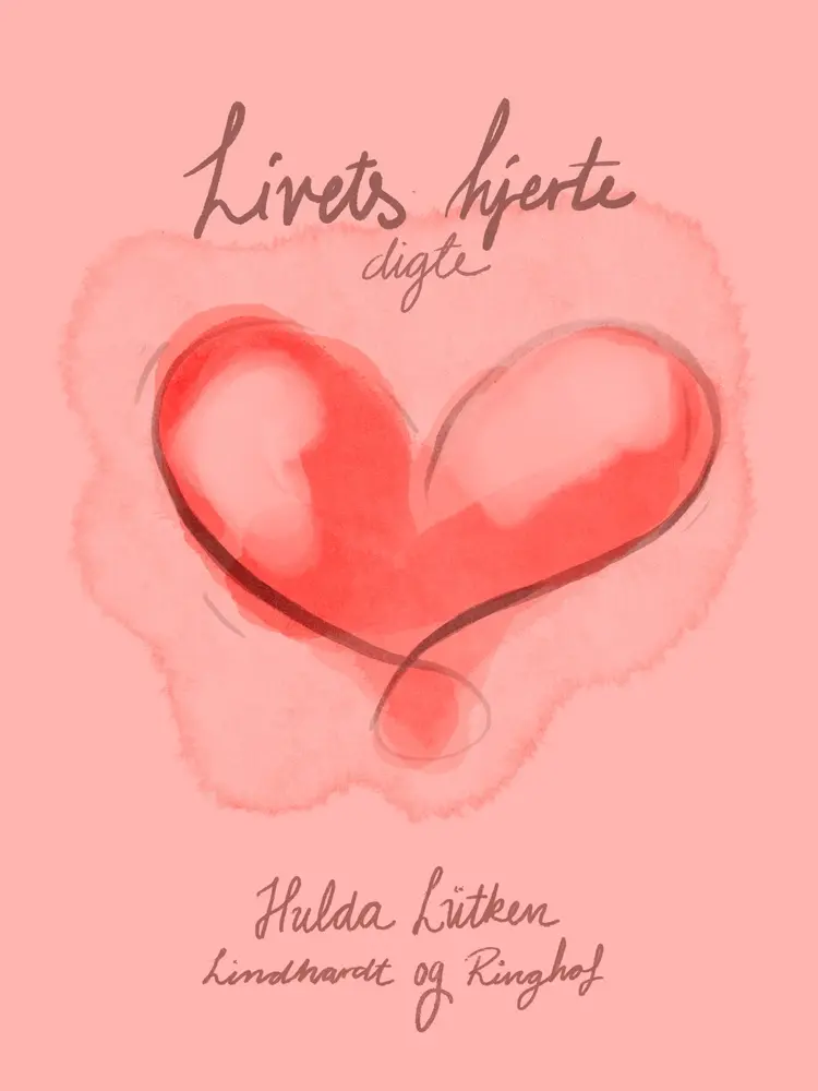 Livets hjerte af Hulda Lütken