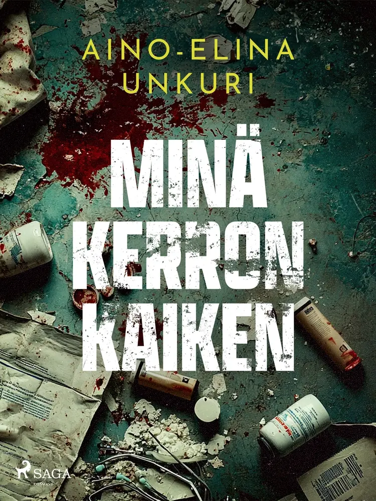 Minä kerron kaiken af Aino-Elina Unkuri