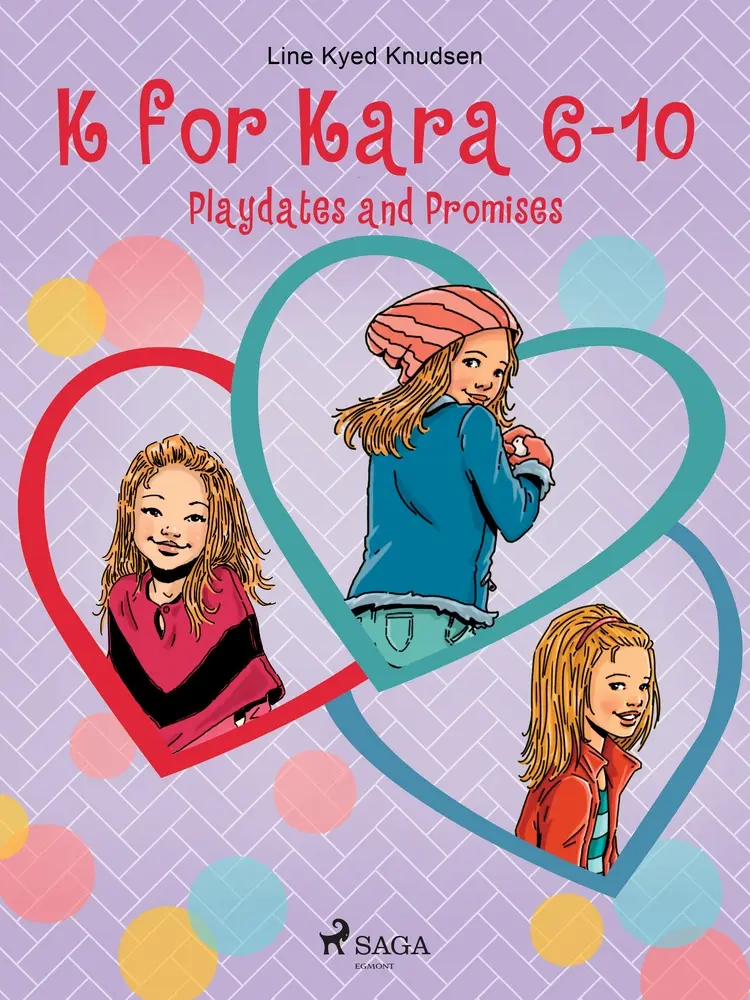 K for Kara 6-10. Playdates and Promises af Line Kyed Knudsen