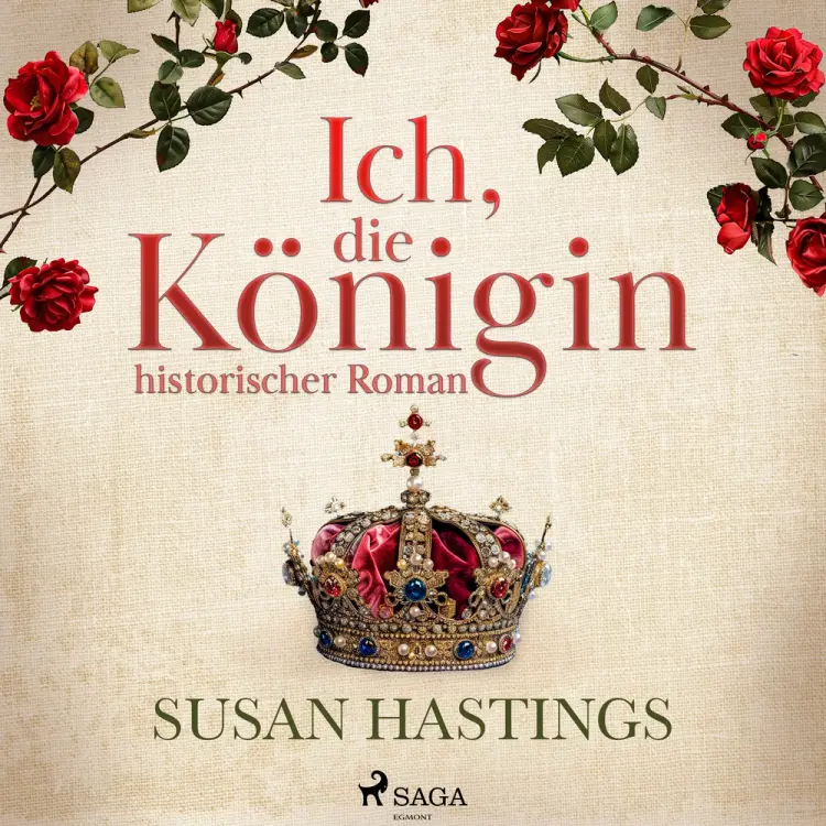 Ich, die Königin - historischer Roman af Susan Hastings