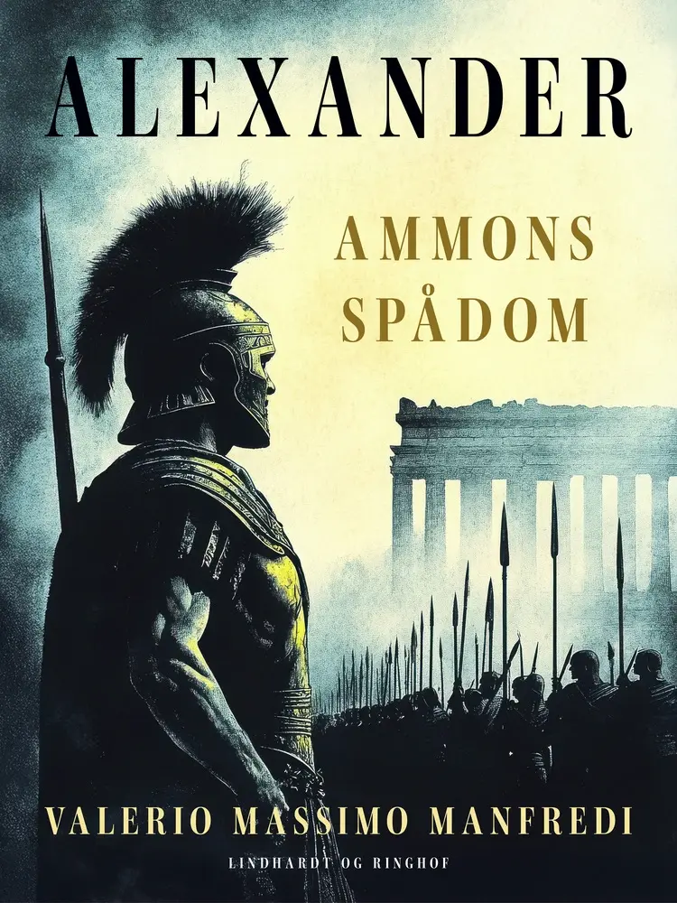 Alexander. Ammons spådom af Valerio Massimo Manfredi