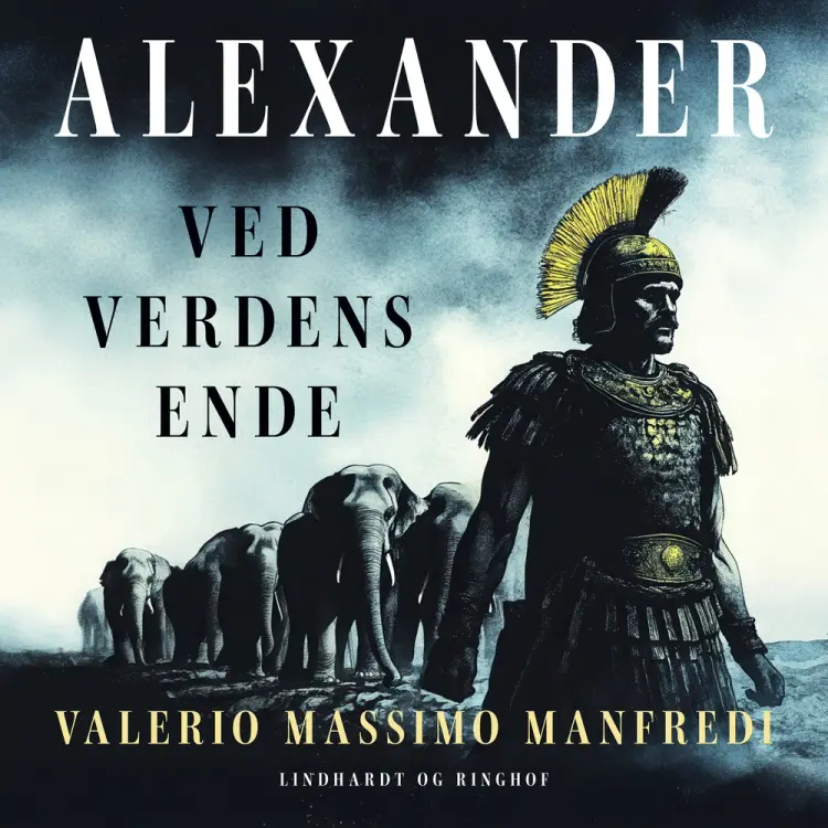 Alexander. Ved verdens ende af Valerio Massimo Manfredi