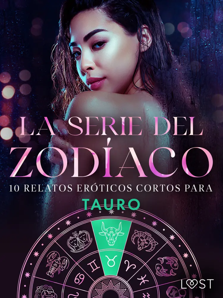 La serie del Zodíaco: 10 relatos eróticos cortos para Tauro af Alexandra Södergran