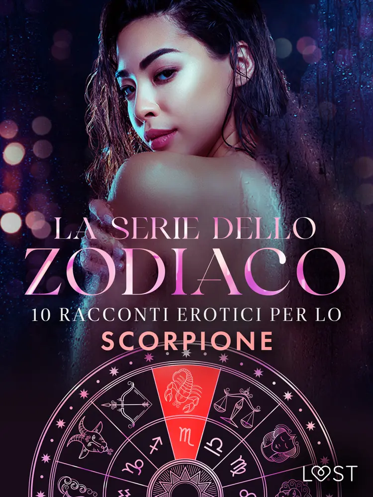 La serie dello Zodiaco: 10 racconti erotici per lo Scorpione af Alexandra Södergran