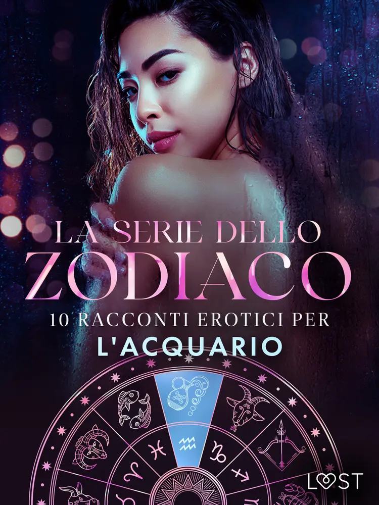 La serie dello Zodiaco: 10 racconti erotici per l'Acquario af Camille Bech
